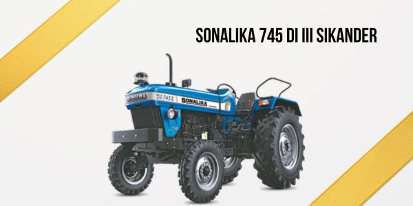 Sonalika 745 di iii sikander