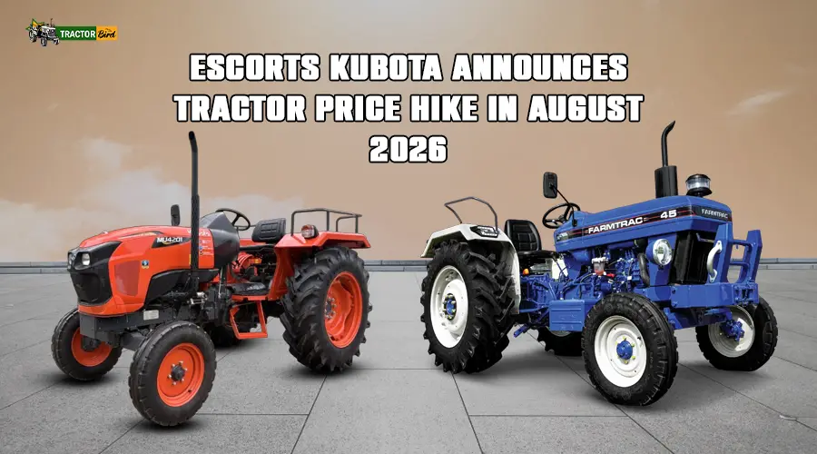 Escorts Kubota Announces Tractor Price Hike in August 2026